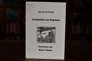 Bei ons em Flecka. G`schichtla aus Hepsisau.