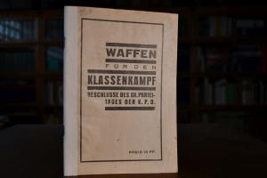 Waffen für den Klassenkampf. Beschlüsse des XII...