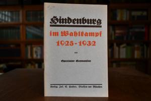 Hindenburg im Wahlkampf 1925-1932.