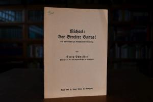 Michael Der Streiter Gottes! Ein Bekenntnis zu ...