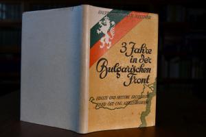 Drei Jahre in der bulgarischen Front. Ernste un...