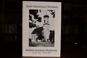 Sankt Sebastianus Ottenbach. 50 Jahre erweitert...