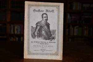 Gustav Adolf oder "Jeder Zoll ein König." Ein L...