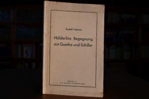 Hölderlins Begegnung mit Goethe und Schiller.