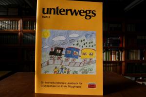 Unterwegs Heft 8. Ein heimatkundliches Lesebuch...