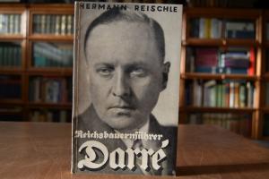 Reichsbauernführer Darre der Kämpfer um Blut un...