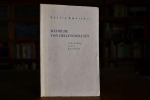 Mathilde von Dellingshausen. Lebensweg einer Fr...