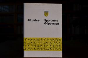 40 Jahre Sportkreis Göppingen. Entwicklung und ...
