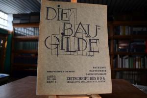 Die Baugilde. Zeitschrift des Bundes Deutscher ...