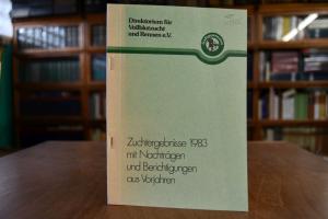 Zuchtergebnisse 1983 mit Nachträgen und Bericht...