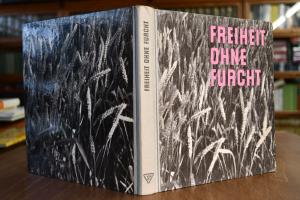 Freiheit ohne Furcht. Zehn Jahre Heimkehrerverb...