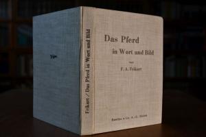 Das Pferd in Wort und Bild. Mit einer Zusammens...