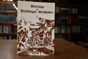 Beiträge zur Pfullinger Geschichte. Ortschronik...