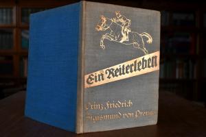 Ein Reiterleben. Prinz Friedrich Sigismund von ...
