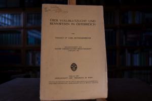 Über Vollblutzucht und Rennwesen in Österreich.