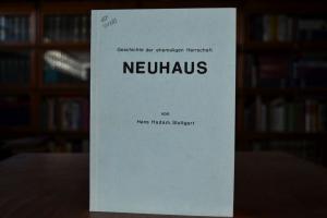 Geschichte der ehemaligen Herrschaft Neuhaus.