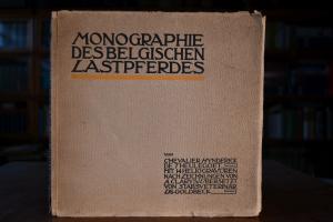 Monographie des belgischen Lastpferdes.