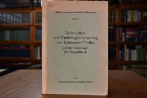 Zuchtaufbau und Vielseitigkeitseignung des Hols...