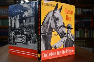 Gustav Rau, ein Leben für die Pferde.