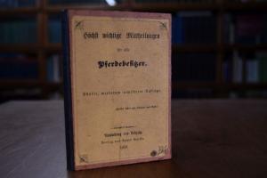 Höchst wichtige Mittheilungen für alle Pferdebe...