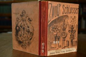 Zwölf Schlosser. Historisch-novellistische Bild...