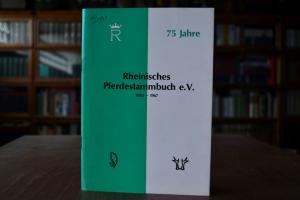 75 Jahre Rheinisches Pferdestammbuch e.V. 1892-...