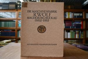 Die Maschinenfabrik R. Wolf Magdeburg-Buckau 18...