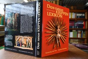 Das neue Krippenlexikon. Wissen - Symbolik - Gl...