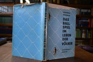 Das Ballspiel im Leben der Völker.