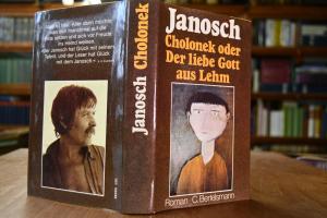 Cholonek oder der liebe Gott aus Lehm. Roman.
