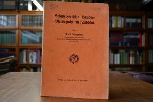 Schweizerische Landes-Pferdezucht im Halbblut.