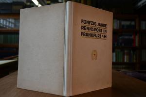 Fünfzig Jahre Rennsport in Frankfurt a.M.