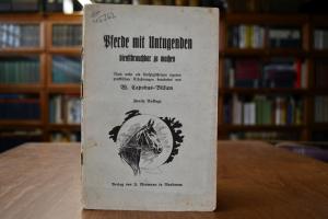 Pferde mit Untugenden dienstbrauchbar zu machen.
