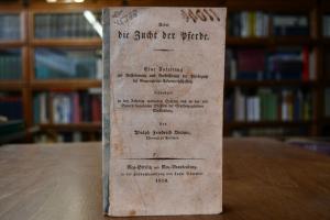 Ueber die Zucht der Pferde. Eine Anleitung zur ...