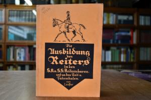 Die Ausbildung des Reiters in den SA- und SS-Re...