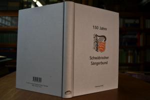 150 Jahre Schwäbischer Sängerbund 1849 e.V. Ver...