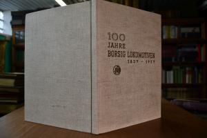 100 Jahre Borsig Lokomotiven 1837-1937.