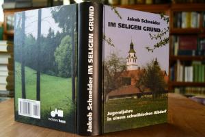 Im seligen Grund. Jugendjahre in einem schwäbis...