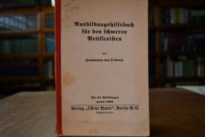 Ausbildungshilfsbuch für den schweren Artilleri...