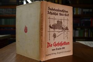 Die Gefesselten. Sudetendeutsches Schicksal 194...