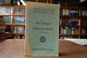 Die Religion im Leben des Kindes.