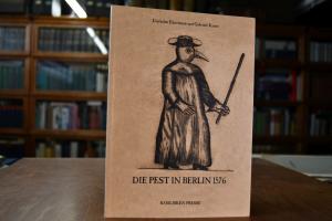 Die Pest in Berlin 1576. Eine wiederentdeckte P...