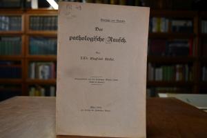 Der pathologische Rausch.