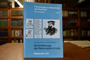 Die Einführung der Reformation in Ulm. Geschich...