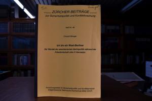 Ich bin ein West-Berliner. Der Wandel der ameri...