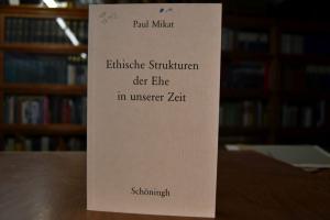 Ethische Strukturen der Ehe in unserer Zeit. Zu...