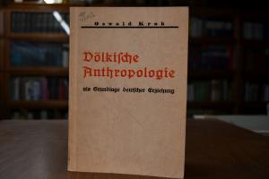 Völkische Anthropologie als Grundlage deutscher...