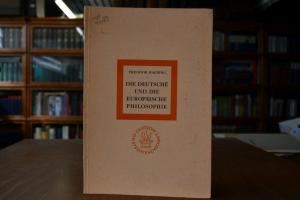 Die deutsche und die europäische Philosophie.