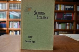 Sonnenstrahlen. Lieder von Christian Egen.