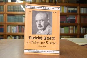 Dietrich Eckart ein Dichter und Kämpfer.